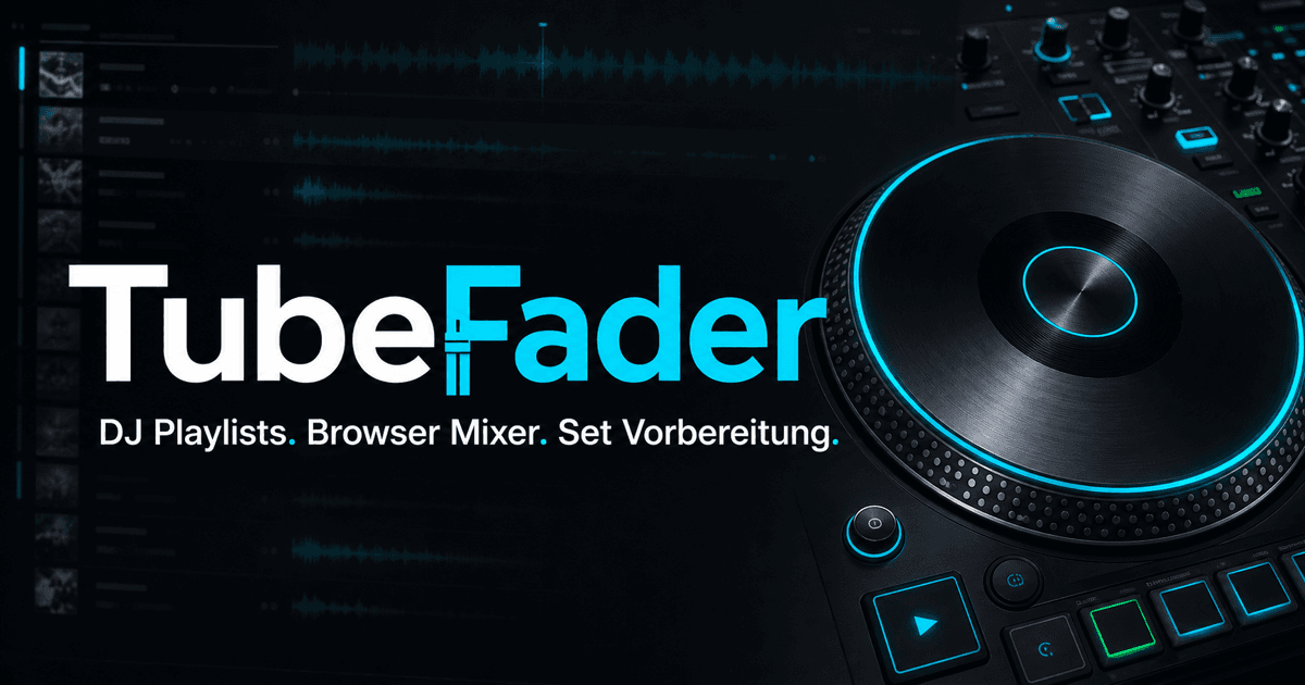 TubeFader DJ Playlist Manager und Browser Mixer